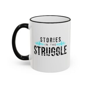 Nurse Strong Struggle Mug — Inspirational Healthcare Coffee Cup (Accent Rim & Handle)